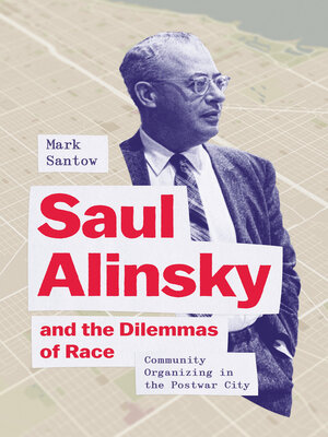 cover image of Saul Alinsky and the Dilemmas of Race